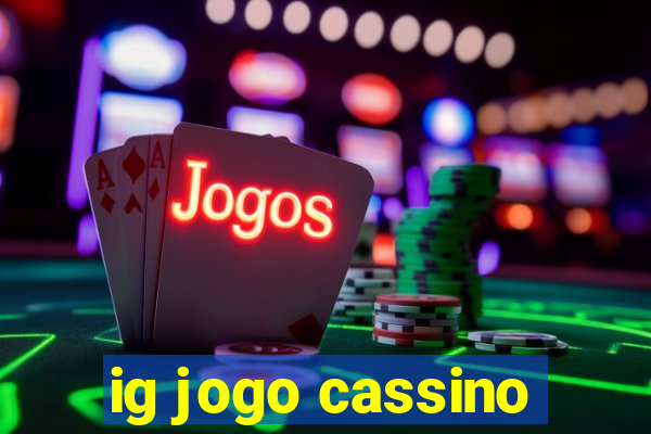 ig jogo cassino